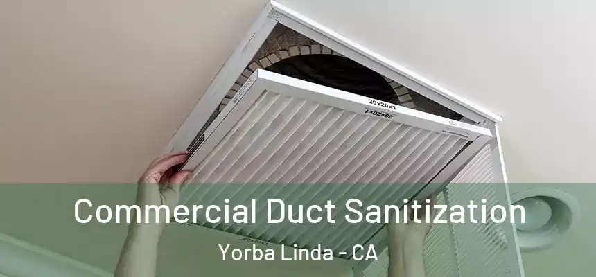  Commercial Duct Sanitization Yorba Linda - CA